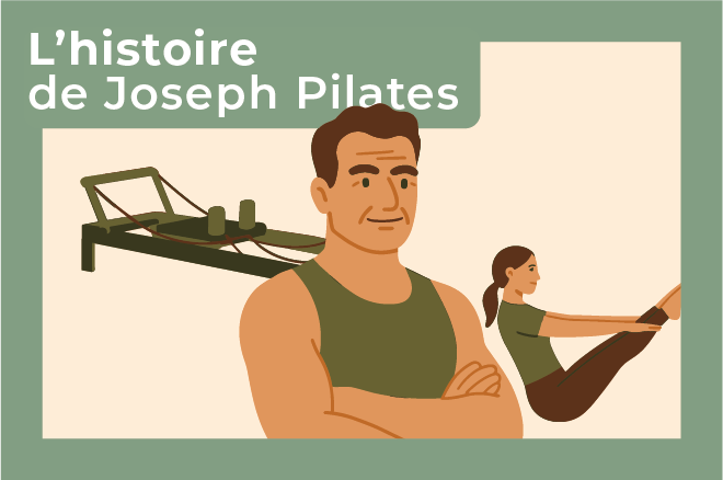Joseph Pilates : L’histoire du créateur de la méthode Pilates